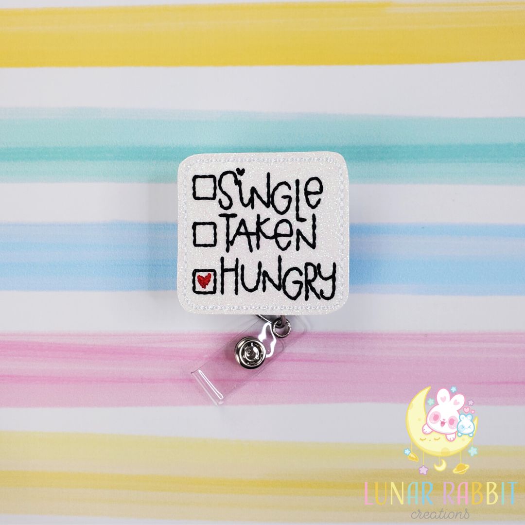 Single Taken Hungry Badge Pal