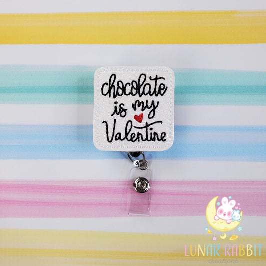 Chocolate Is My Valentine Badge Pal